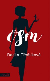 Třeštíková, Radka: Osm