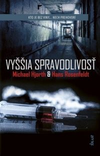 Hjorth, Michael; Rosenfeldt, Hans: Vyššia spravodlivosť