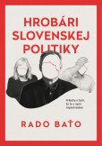 Baťo, Rado: Hrobári slovenskej politiky