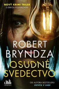 Bryndza, Robert: Osudné svedectvo