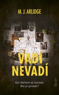 Arlidge, M. J.: Vadí nevadí