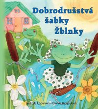 Loderová, Ludmila: Dobrodružstvá žabky Žblnky