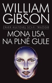 Gibson, William: Mona Lisa na plné gule