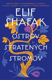 Shafak, Elif: Ostrov stratených stromov