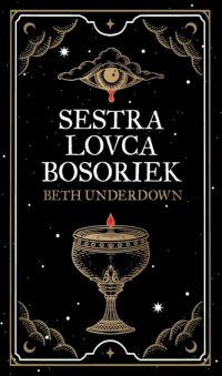 Underdown, Beth: Sestra lovca bosoriek