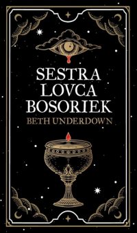 Underdown, Beth: Sestra lovca bosoriek