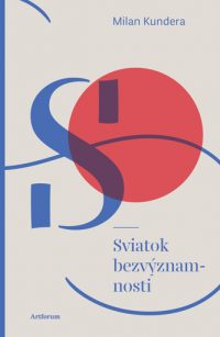 Kundera, Milan: Sviatok bezvýznamnosti