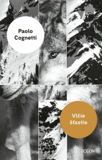 Cognetti, Paolo: Vlčie šťastie