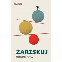 Carson, Ben: Zariskuj : ako rozpoznať riziko, vyhodnotiť ho a žiť s ním