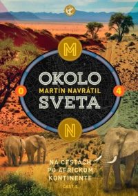 Navrátil, Martin: Okolo sveta 4. : na cestách po africkom kontinente č. 2