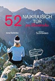 Červenka, Juraj: 52 najkrajších túr po Slovensku: čarovné Slovensko