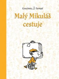 Goscinny, René: Malý Mikuláš cestuje