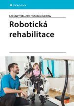 Navrátil, Leoš: Robotická rehabilitace