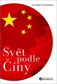 Economy, Elizabeth: Svět podle Číny