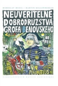 Musil, Miroslav: Neuveriteľné dobrodružstvá grófa Beňovského