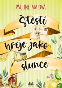 Mai, Pauline: Štěstí hřeje jako slunce