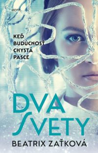 Zaťková, Beatrix: Dva svety