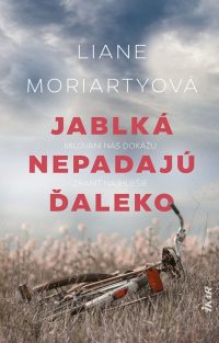 Moriarty, Liane: Jablká nepadajú ďaleko