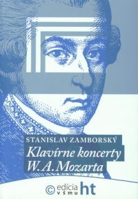 Zámborský, Stanislav: Klavírne koncerty W. A. Mozarta