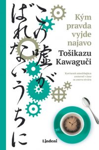 Kawaguči, Tošikazu: Kým pravda vyjde najavo