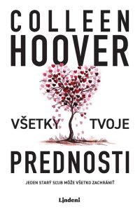 Hoover, Colleen: Všetky tvoje prednosti