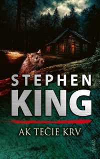 King, Stephen: Ak tečie krv