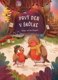 Berg, Esther van den: Prvý deň v škôlke