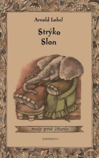 Lobel, Arnold: Strýko Slon