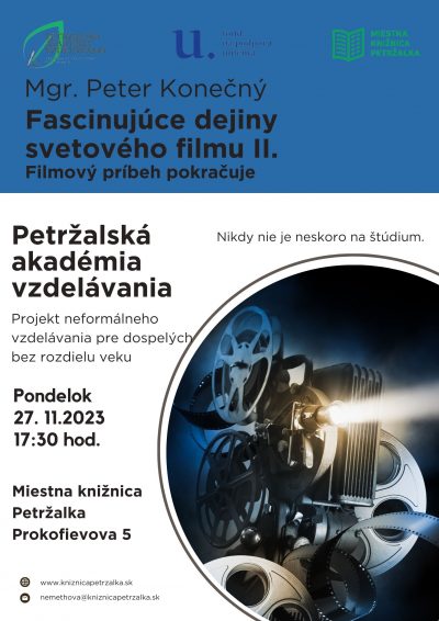 Petržalská akadémia vzdelávania- Mgr. Peter Konečný: Fascinujúce dejiny svetového filmu II. časť