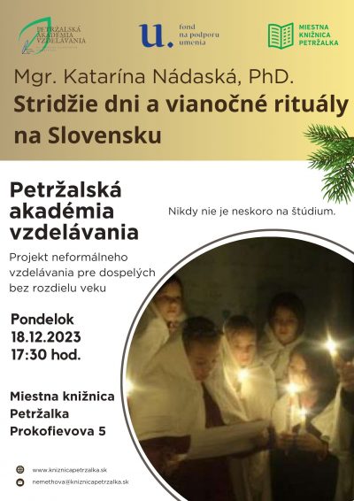 Petržalská akadémia vzdelávania- Mgr. Katarína Nádaská, PhD. : Strížie dni a vianočné rituály na Slovensku