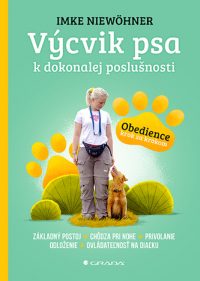 Niewöhner, Imke: Výcvik psa k dokonalej poslušnosti : obedience krok za krokom