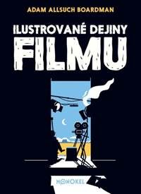 Boardman, Adam Allsuch: Ilustrované dejiny filmu