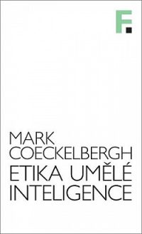 Coeckelbergh, Mark.: Etika umělé inteligence