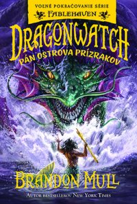 Mull, Brandon: Dragonwatch 3. : Pán ostrova prízrakov