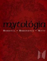 Auerbach, Loren: Mytológia. Bohovia. Hrdinovia. Mýty