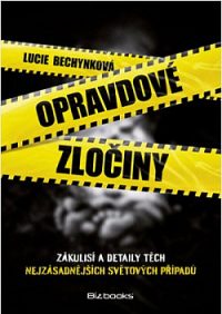 Bechynková, Lucie: Opravdové zločiny