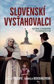 Palovic, Zuzana: Slovenskí vysťahovalci: história slovenského vysťahovalectva