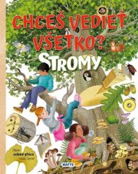 Chceš vedieť všetko? : Stromy