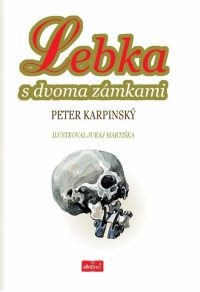 Karpinský, Peter: Lebka s dvoma zámkami