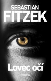 Fitzek, Sebastian: Lovec očí
