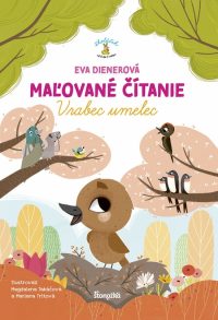 Dienerová, Eva: Maľované čítanie : Vrabec umelec