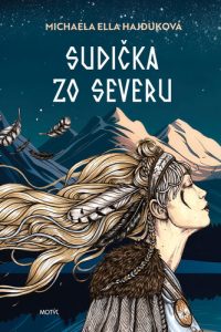 Hajduková, Michaela Ella: Sudička zo severu