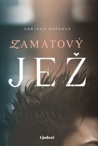 Boysová, Adriana: Zamatový jež