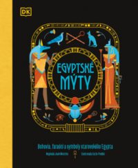 Menzies, Jean: Egyptské mýty : bohovia, faraóni a symboly starovekého Egypta