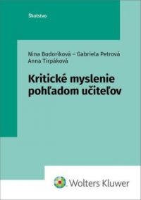 Bodoríková, Nina: Kritické myslenie pohľadom učiteľov