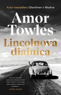 Towles, Amor: Lincolnova diaľnica