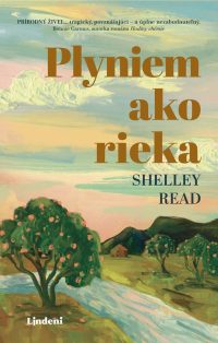 Read, Shelley: Plyniem ako rieka