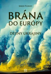 Plokhy, Serhii: Brána do Európy – dejiny Ukrajiny