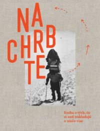 Čandová, Gréta: Na chrbte – kniha o tých, čo si naň nakladajú o niečo viac