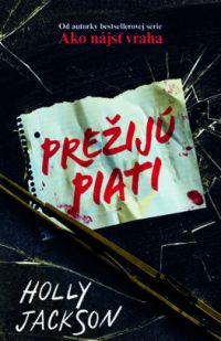 Jackson, Holly: Prežijú piati